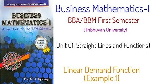 Linear Demand Function (Example 1) - (Unit 1) Business Mathematics-I, BBA/BBM First Semester, TU