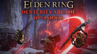 Be The Aggression With Dex Arcane Builds / Elden Ring Invasions