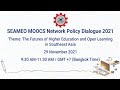 [Zoom] SEAMEO MOOCS Network Policy Dialogue 2021 (Mon29Nov 9:30-11:00)