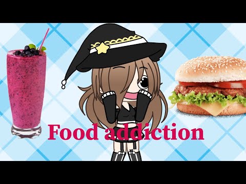 food-addiction|gacha-life-meme/skit