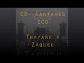 Hinos CCB - Thayane e Zaqueu Volume 02