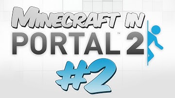 Minecraft in Portal 2 - Part 2: The Mine - Community Map Playthrough