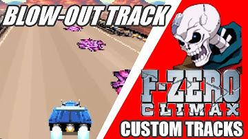 F-Zero Climax Custom Track: Blow-Out Track