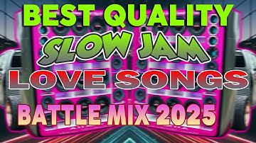 [ BEST QUALITY ] SLOW JAM LOVE SONGS BATTLE MIX 2025 💥 SA AKING PUSO ✔️ . OPM TAGALOG REMIX