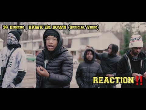 36 HUNCHO | HAWK EM DOWN (Official Video) [REACTION] - YouTube