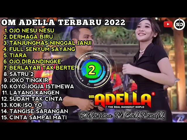 OJO NESU-NESU - DERMAGA BIRU - TIARA || OM ADELLA FULL ALBUM TERBARU 2022 class=