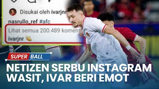 Netizen Serbu Instagram Wasit Timnas U-23 Indonesia Vs Qatar, Ivar Beri Emot Tepuk Tangan