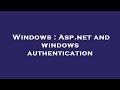 Windows : Asp.net and windows authentication