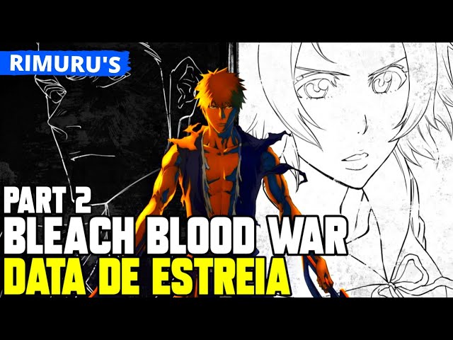 Parte 2 de Bleach: Thousand-Year Blood War: Data de lançamento