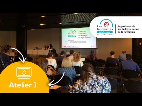 Les Innovantes de la formation 2021 - Atelier 1 - Travailler sa stratégie de digitalisation