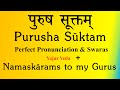 Purusha suktam  yajur veda  perfect pronunciation  swara  my guru namaskarams  sri k suresh