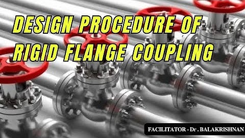 DESIGN OF RIGID FLANGE COUPLING | DESIGN OF MACHINE ELEMENTS | FACILITATOR - Dr.BALAKRISHNAN