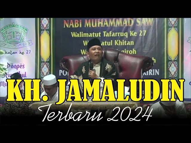 CERAMAH KH.  JAMALUDIN TERBARU 2024 class=