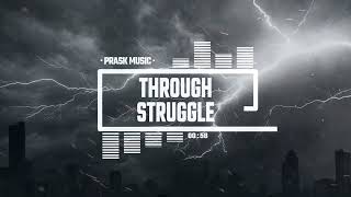 Through Struggle - by PraskMusic [Epic Dramatic Orchestral Trailer Music]