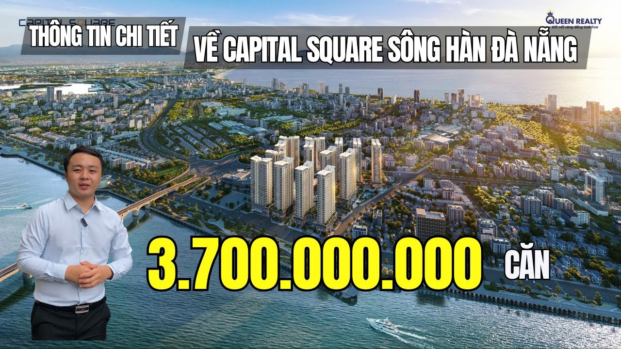 Capital Square sông Hàn Đà Nẵng thông tin chi tiết nhất về dự án nhất định phải xem trước khi mua