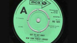 Video thumbnail of "New York Public Library - Got To Get Away (1968)"