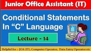 Conditional Statements in C |Lecture - 14  | Er. Ajay Kanwar |