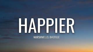 Marshmello - Happier (Lyrics) ft. Bastille