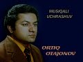 Ortiq Otajonov Musiqali Uchrashuv Arxiv Video Sirdaryo Viloyatida Ортик Отажонов Мусикали Учрашув Ortiq Otajonov Musiqali Uchrashuv Arxiv Video Sirdaryo Viloyatida Ортик Отажонов Мусикали Учрашув