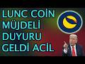 Terra Classic LUNC Müjdeli Duyuru Geldi Dikkat ! LUNC Coin Büyük Yükseliş Sinyali Geldi