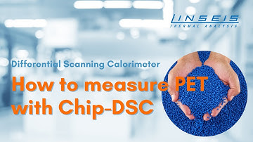 LINSEIS Chip-DSC 10 - Performing a PET Measurement