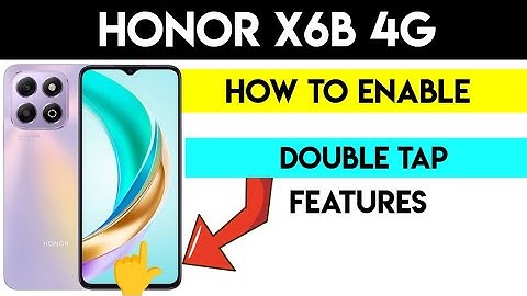 How to Enable & Use Double Tap Feature on Honor X6b