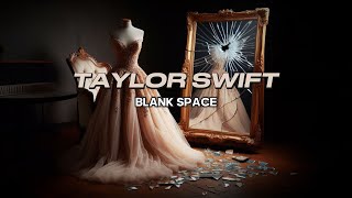 Taylor Swift - Blank Space | Lyric Video