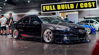 WORLDS HOTTEST ACURA TL-S | FULL BUILD BREAKDOWN/COST