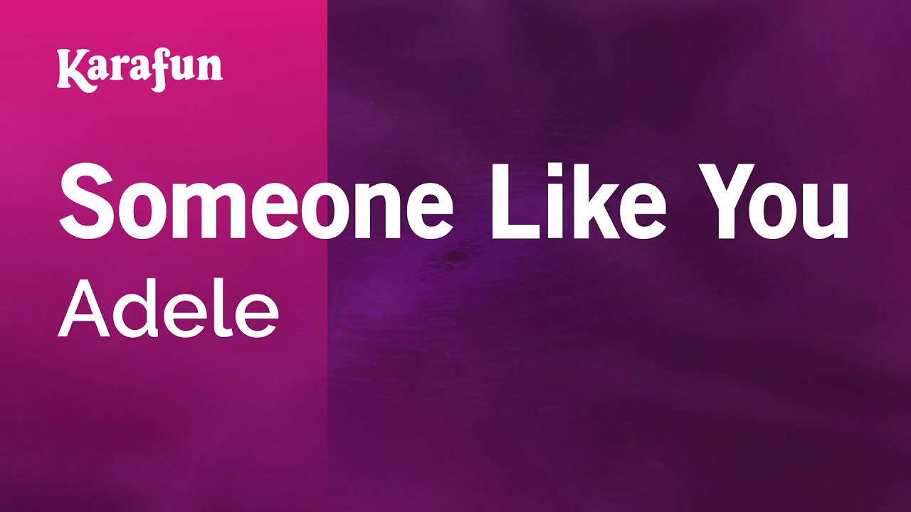 Someone Like You Adele Karaoke Version Karafun Youtube