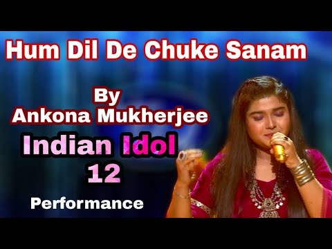 Hum Dil De Chuke Sanam - By Ankona Mukherjee -  Indian Idol 12  - Guest Performance