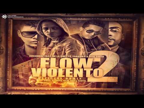 Flow Violento Remix 2 - Arcangel Ft De La Ghetto, Farruko & Don Omar (Original) ★Reggaeton 2013★