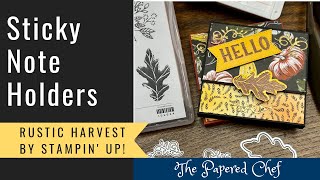 Rustic Harvest Workshop Series Part 6 - Sticky Note Holders - Hello Harvest by Stampin’ Up!