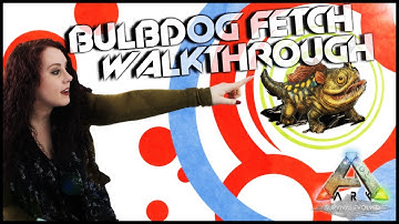 ARK Bulbdog Fetch Mission Walkthrough! | Gen 2