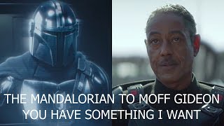 The Mandalorian To Moff Gideon, You Have Something I Want And Mando Reveals His Face