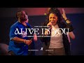 Alive in you  carrington gaines amanda guillory  forest city worship official music