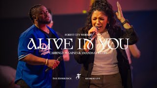 Alive In You | Carrington Gaines, Amanda Guillory | Forest City Worship