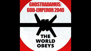 &quot;PARTY TIL THE WORLD OBEYS&quot; - GHOSTRADAMUS: GOD-EMPEROR 2040