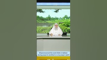 Mispronounced the word Allah in takbeer, is my prayer valid? #assim assim al hakeem