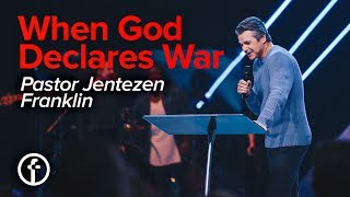 When God Declares War | Pastor Jentezen Franklin