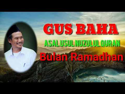 Asal - Usul Nuzulul Quran (Ramadhan Kareem) Gus Baha