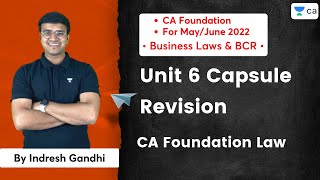 Unit 6: Capsule Revision | CA Foundation Law | Indresh Gandhi | CA Foundation Pro