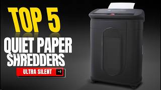 Best Quiet Paper Shredders 2026 – Top Silent Shredders for Home & Office
