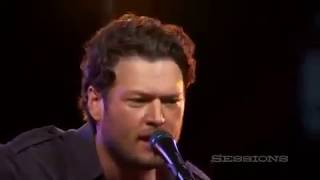 Blake Shelton - Who Are You When I'm Not Looking (AOL sessions)