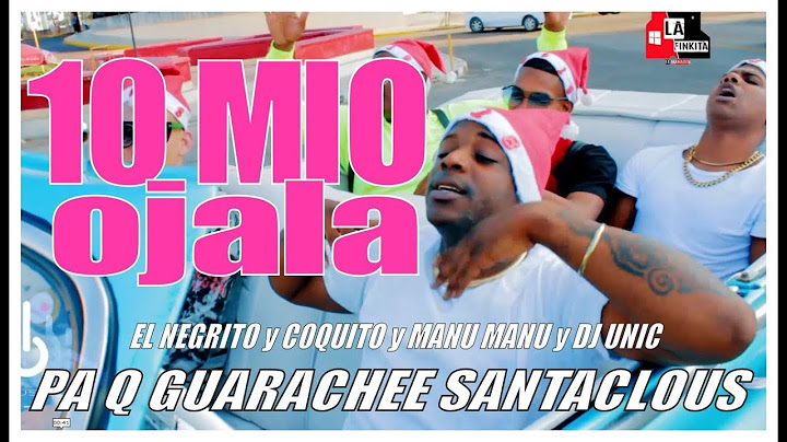 EL NEGRITO, EL KOKITO Y MANU - OJALA (YO SONE) PA Q GUARACHEE SANTA CLOUS (OFFICIAL VIDEO)