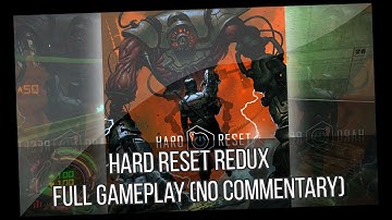 Hard Reset Redux Full Gameplay (No Commentary)
