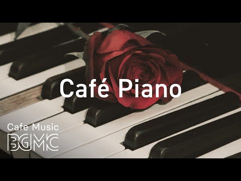 Cafe Piano - Coffee Time Slow Jazz - Easy Listening Jazz Cafe Music to Relax
