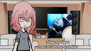 Tokyo revengers react to Takemichi as Gojo ∥ (no good thumbnail bc lazy)