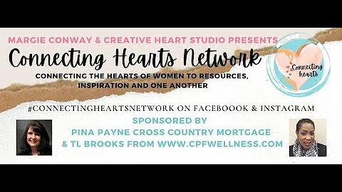 Connecting Hearts Network  with Margie Conway  wit...