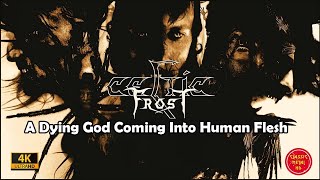 Celtic Frost - A Dying God Coming Into Human Flesh (2006) 4K Remastered