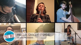 Fizz Jazz Quarantine Sessions feat Chloe Feoranzo - Hello, Dolly!